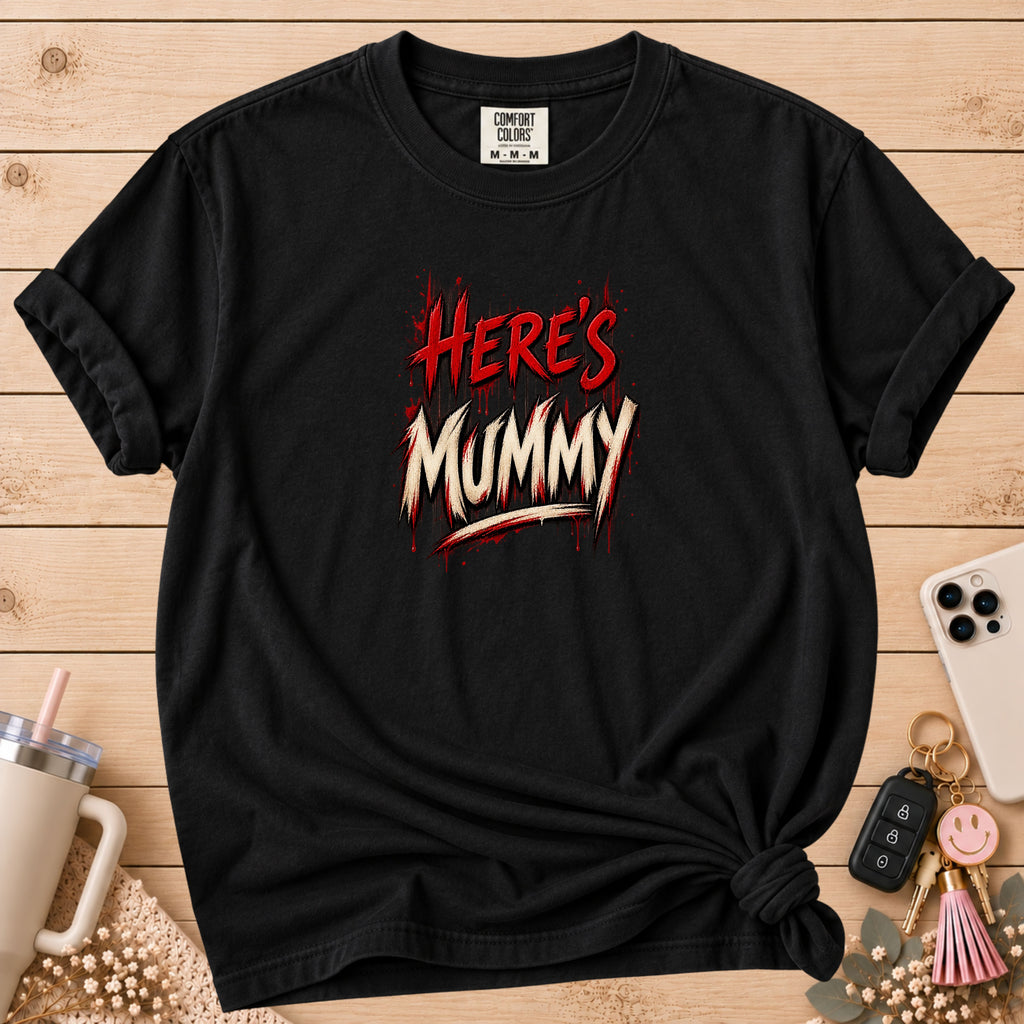 "Here's Mummy" Graphic T-Shirt