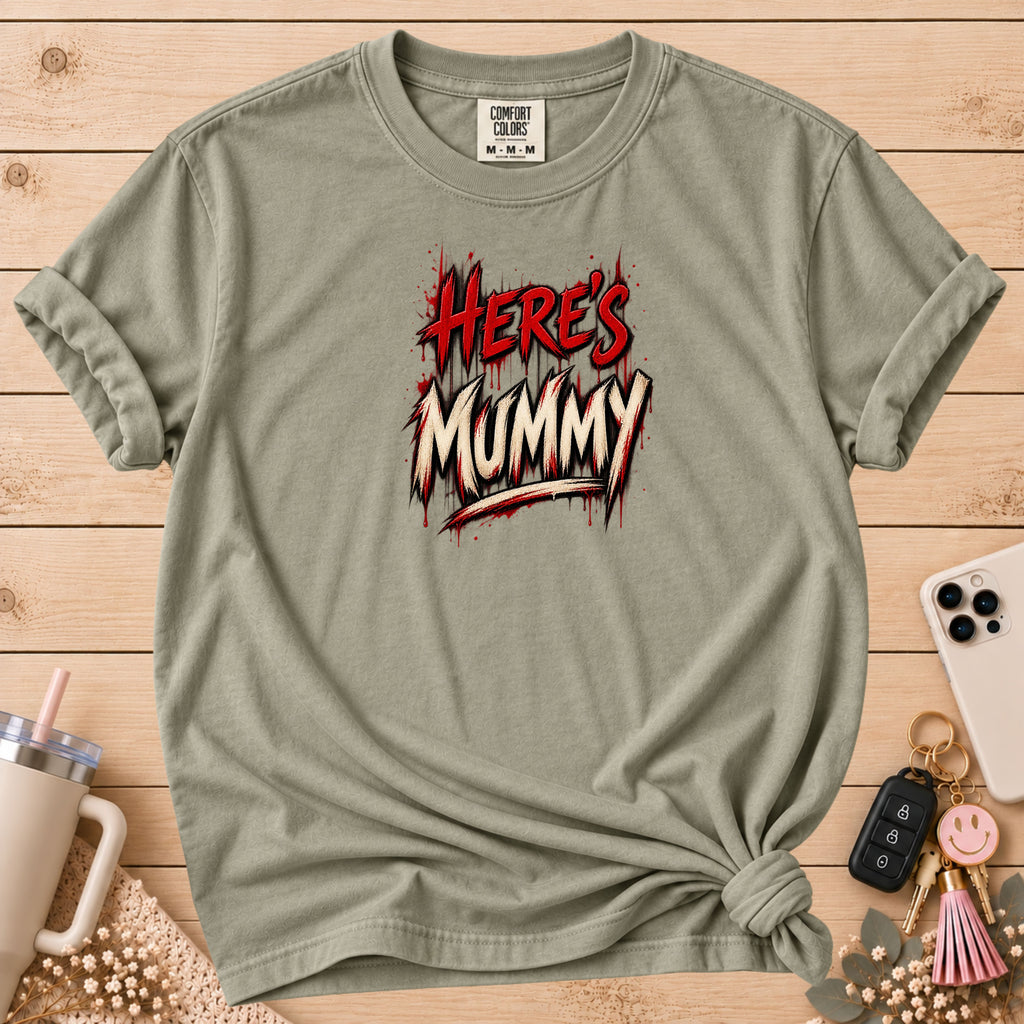 "Here's Mummy" Graphic T-Shirt