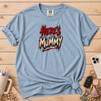 "Here's Mummy" Graphic T-Shirt
