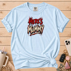 "Here's Mummy" Graphic T-Shirt