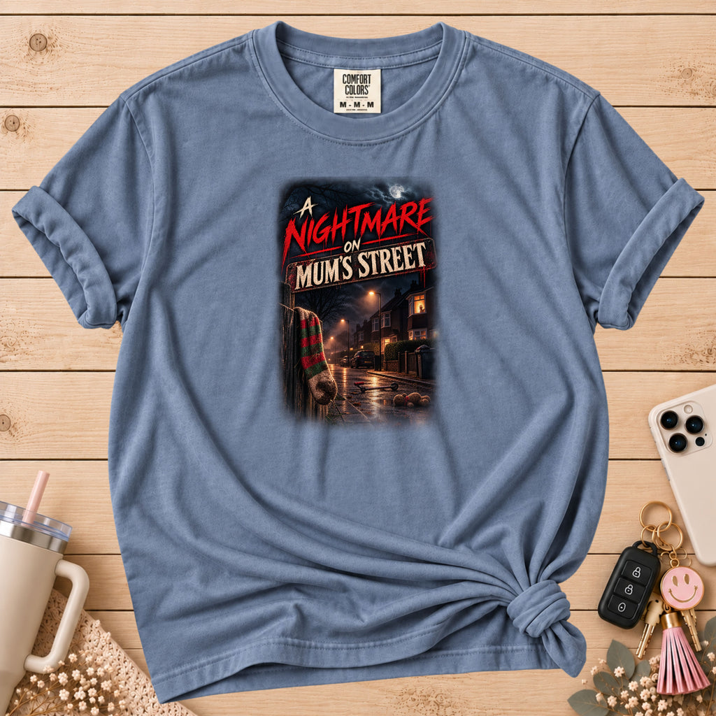"A Nightmare on Mum's Street" T-Shirt