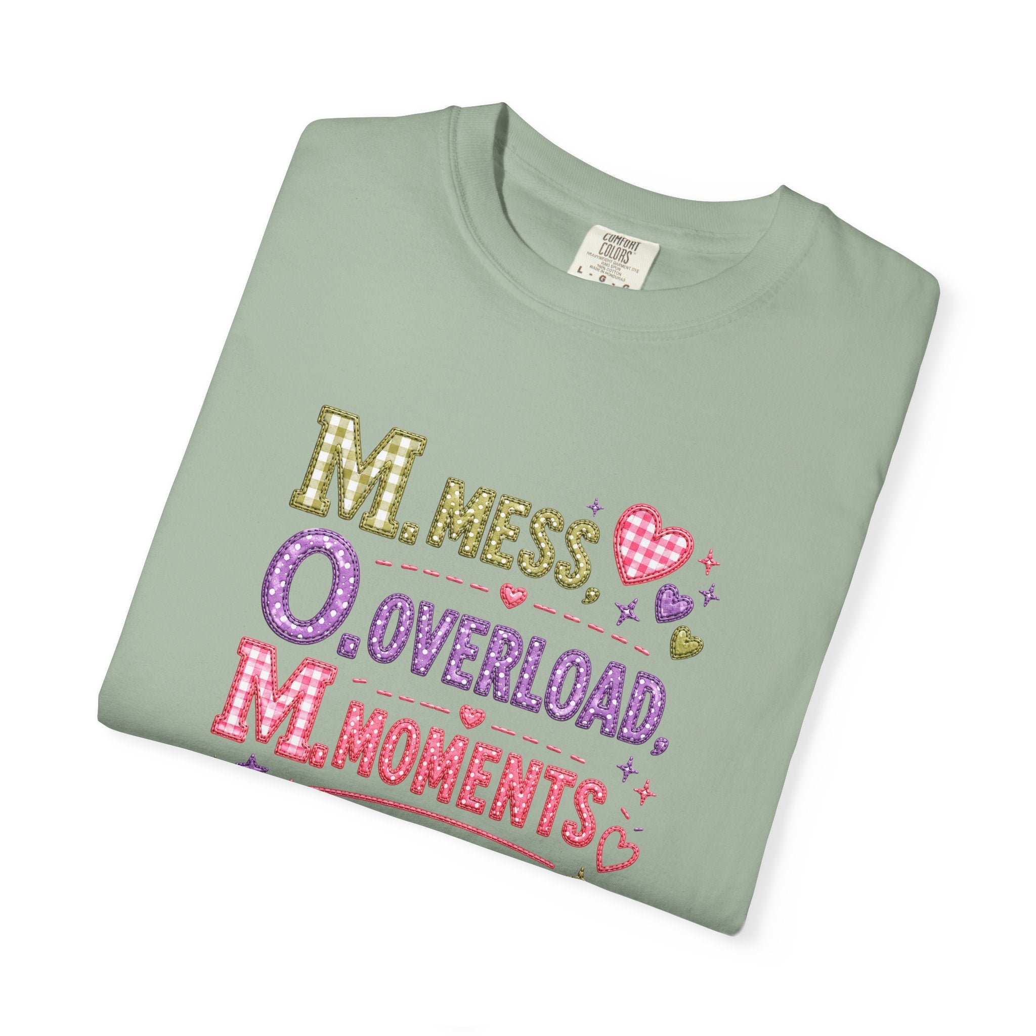 T-Shirt — 'M.O.M.: Mess, Overload, Moments' Playful Mother's Day Graphic Tee