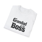 Grandad Is the Boss T-Shirt — Funny Grandpa Gift for Father’s Day & Birthdays