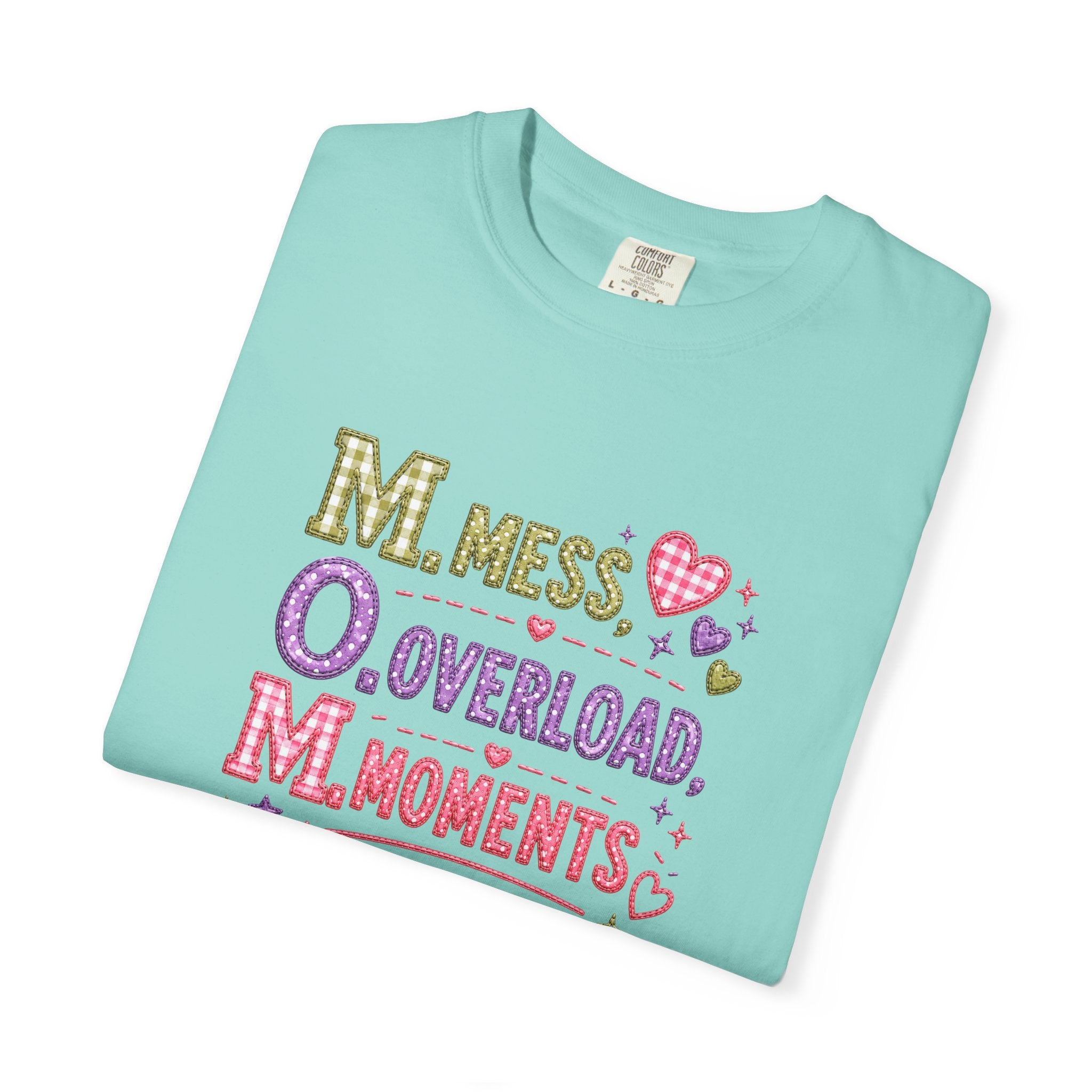 T-Shirt — 'M.O.M.: Mess, Overload, Moments' Playful Mother's Day Graphic Tee