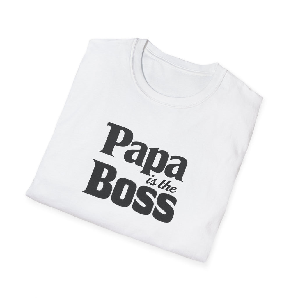T-Shirt — "Papa is the Boss" Funny Father's Day Tee
