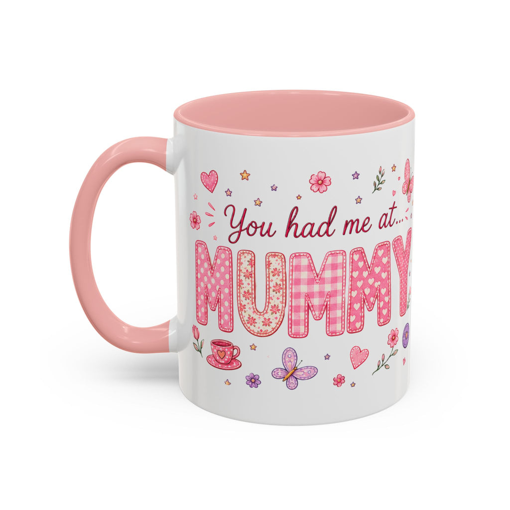"You had me at MUMMY" Accent Coffee Mug