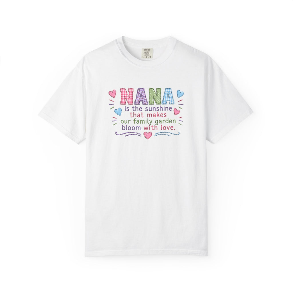 Nana Sunshine Floral T-Shirt — “NANA is the sunshine that makes our family garden bloom with love”