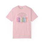 Granny Proud Tee — "I Am Proud of Many Things in Life But Nothing Beats Being a Granny"