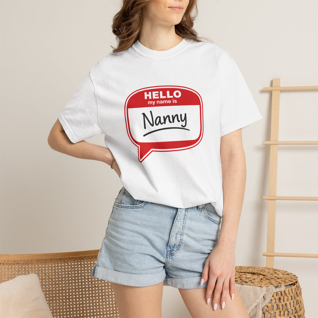 Hello My Name Is Nanny T-Shirt – Funny Name Tag Graphic Tee for Grandparents