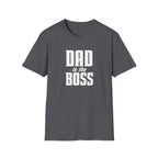 Dad Is The Boss T-Shirt — Funny Father’s Day Tee for Dads