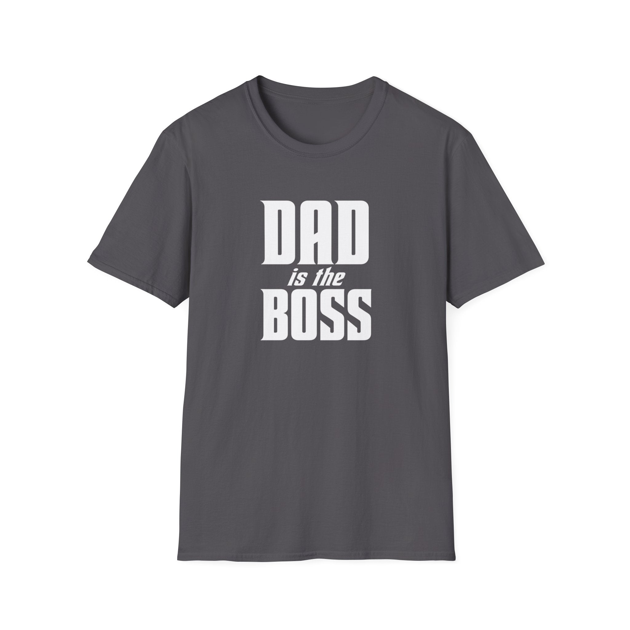 Dad Is The Boss T-Shirt — Funny Father’s Day Tee for Dads