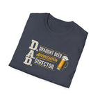 DAD Draught Beer Appreciation Director T-Shirt – Funny Father's Day Beer Tee