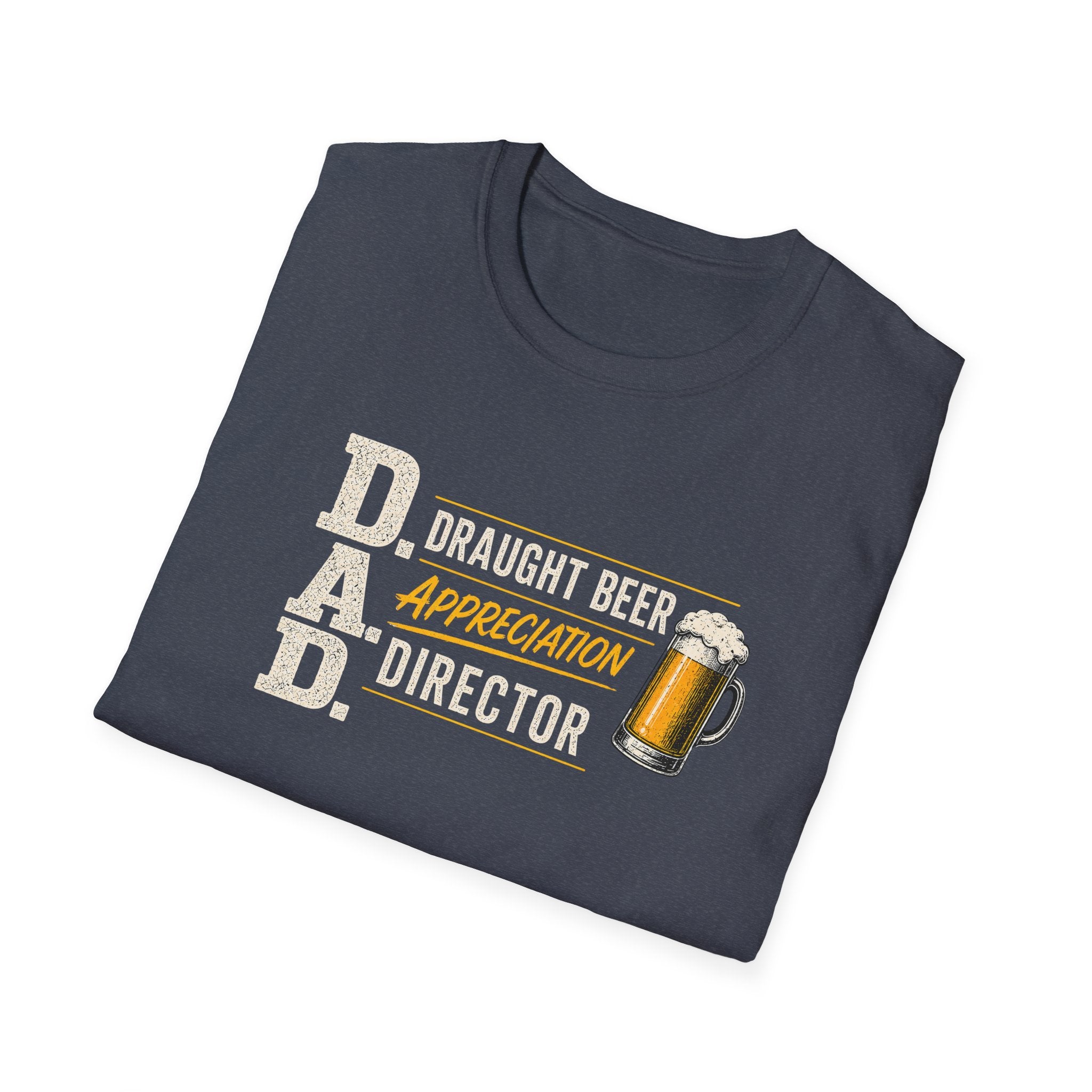 DAD Draught Beer Appreciation Director T-Shirt – Funny Father's Day Beer Tee