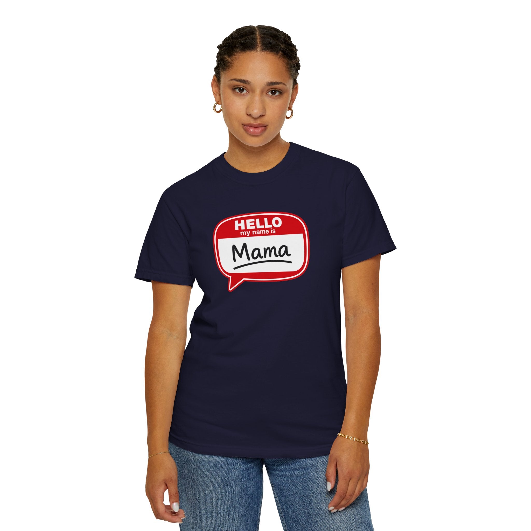 Mama Name Tag T-Shirt — "Hello My Name Is Mama" Graphic Tee