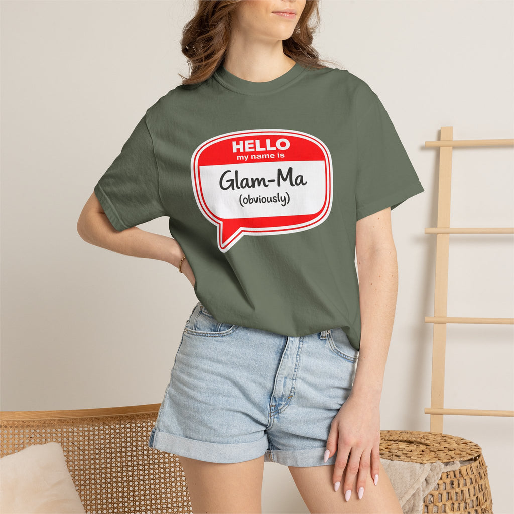 Glam-Ma Name Tag T-Shirt — "Hello My Name Is Glam-Ma (Obviously)" Graphic Tee