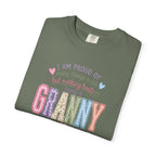 Granny Proud Tee — "I Am Proud of Many Things in Life But Nothing Beats Being a Granny"
