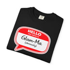 Glam-Ma Name Tag T-Shirt — "Hello My Name Is Glam-Ma (Obviously)" Graphic Tee