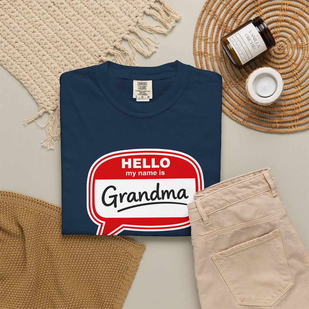 Hello My Name Is Grandma T-Shirt — Funny Grandma Name Tag Tee