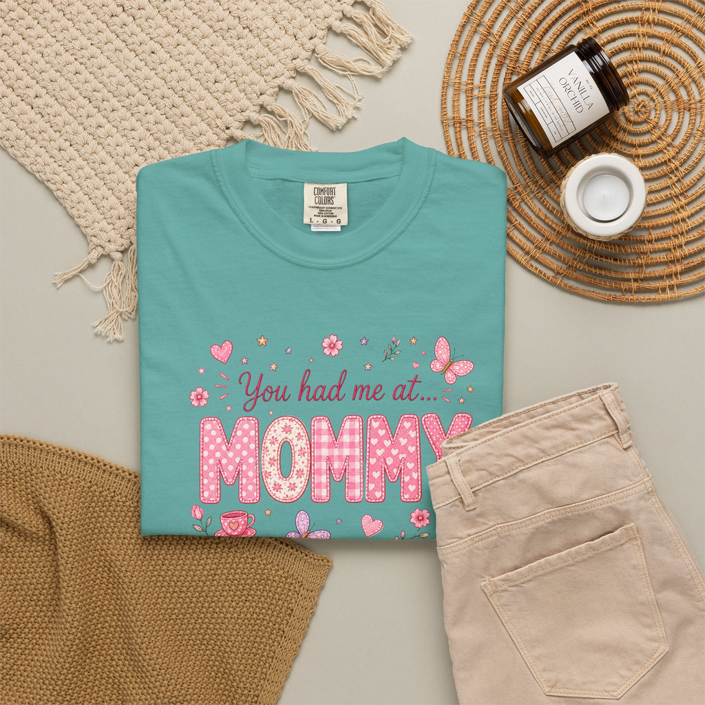 You Had Me at Mommy T-Shirt — Cute Pink Mommy Graphic Tee for New Moms & Mother's Day