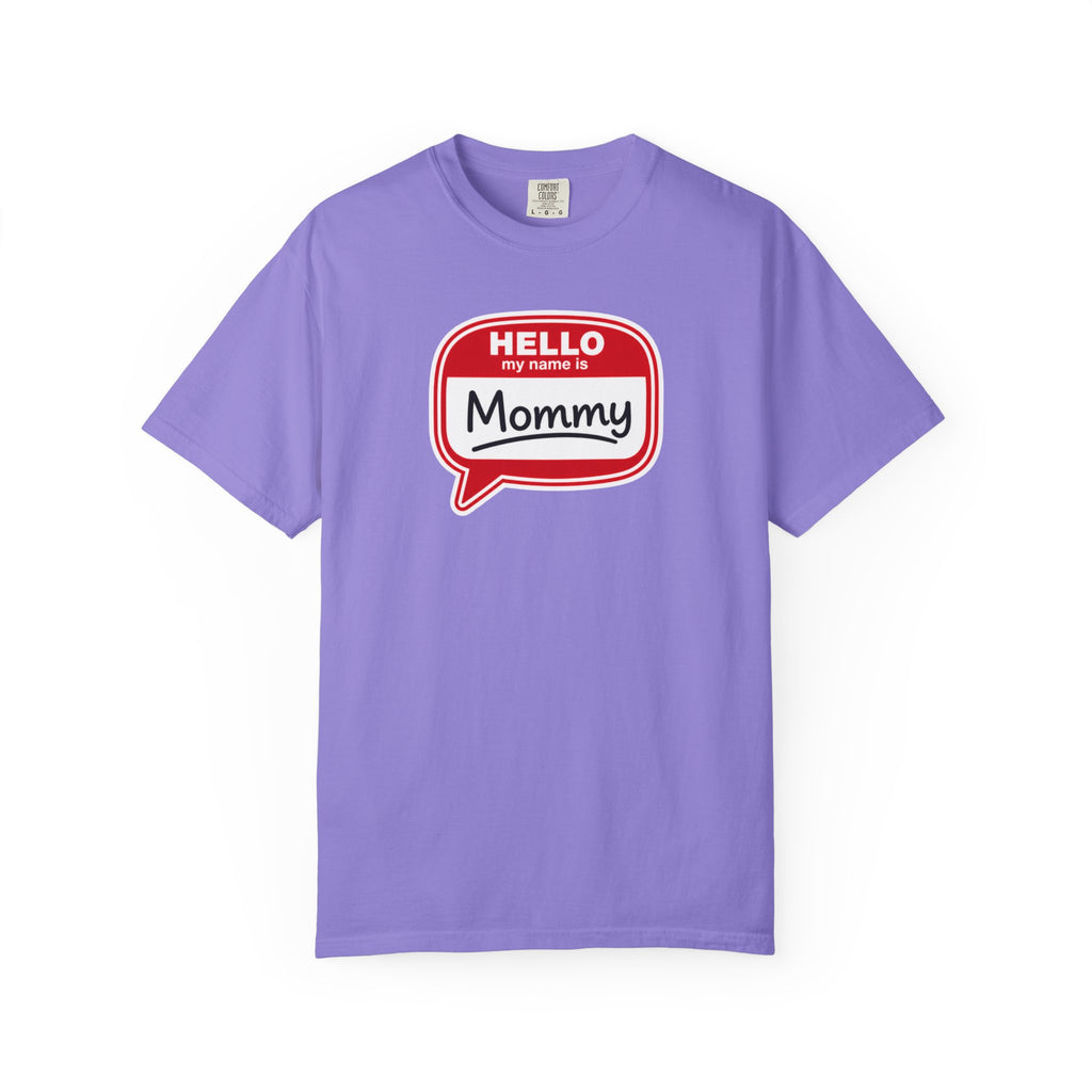 Hello My Name Is Mommy T-Shirt — Funny Mom Name Badge Tee