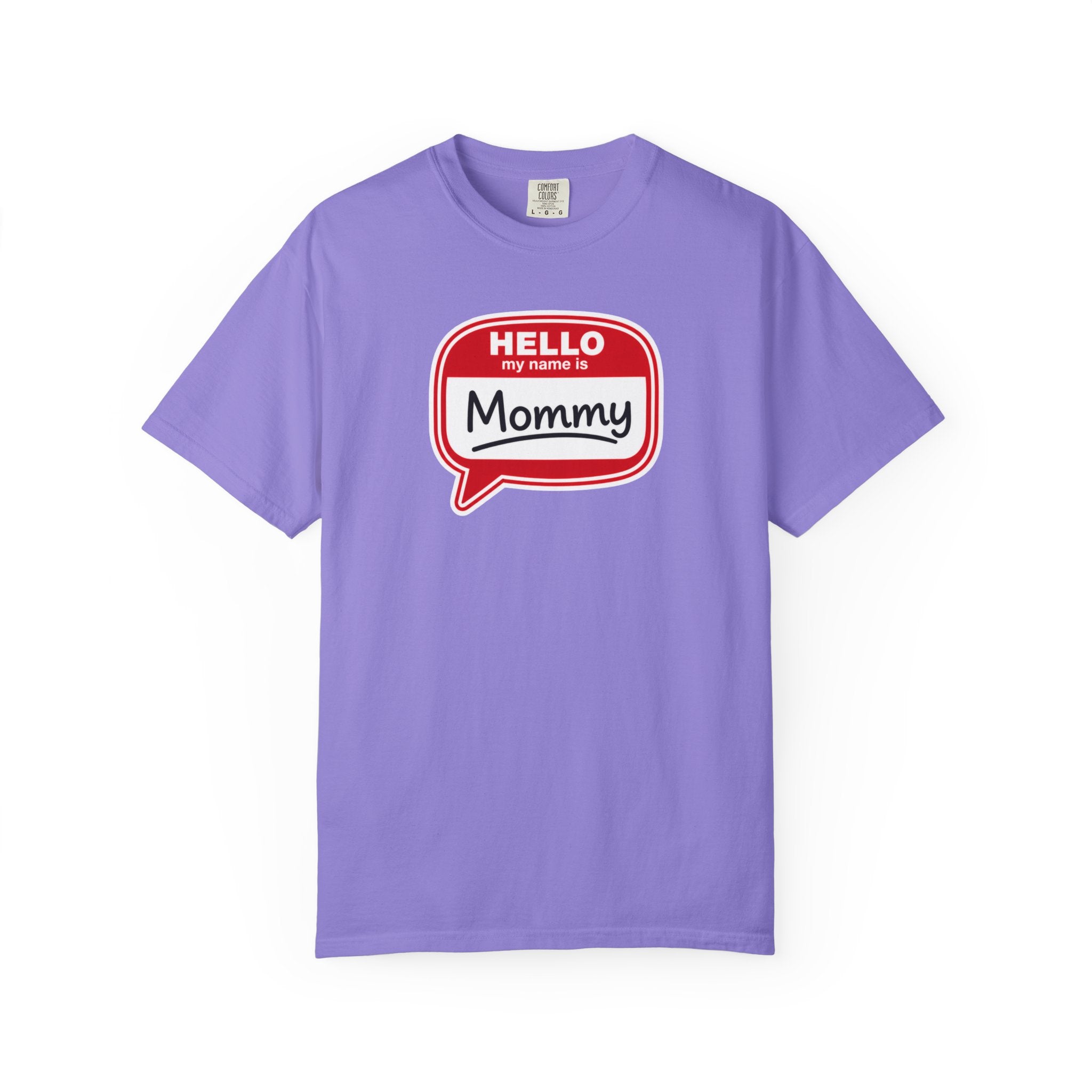 Hello My Name Is Mommy T-Shirt — Funny Mom Name Badge Tee