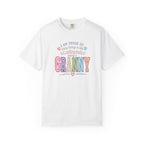 Granny Proud Tee — "I Am Proud of Many Things in Life But Nothing Beats Being a Granny"