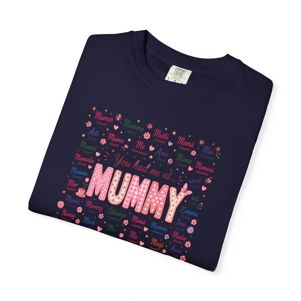Mummy Mom Tee — "You Had Me at Mummy" Mother's Day Gift Shirt