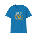 Dad Taxi Service T-Shirt — Funny Father's Day Pickup & Drop Off Tee