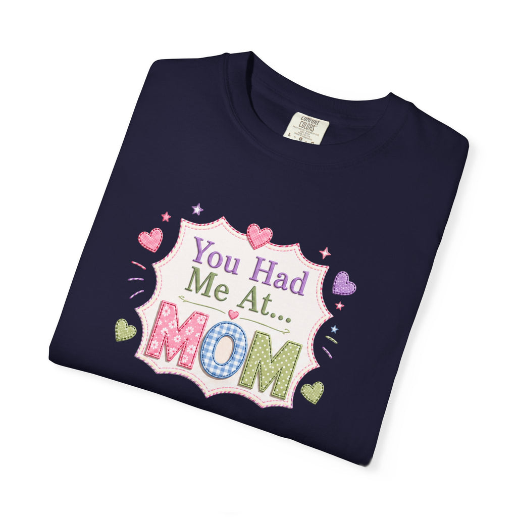 You Had Me at... MOM T-Shirt – Cute Pastel Mother's Day Tee