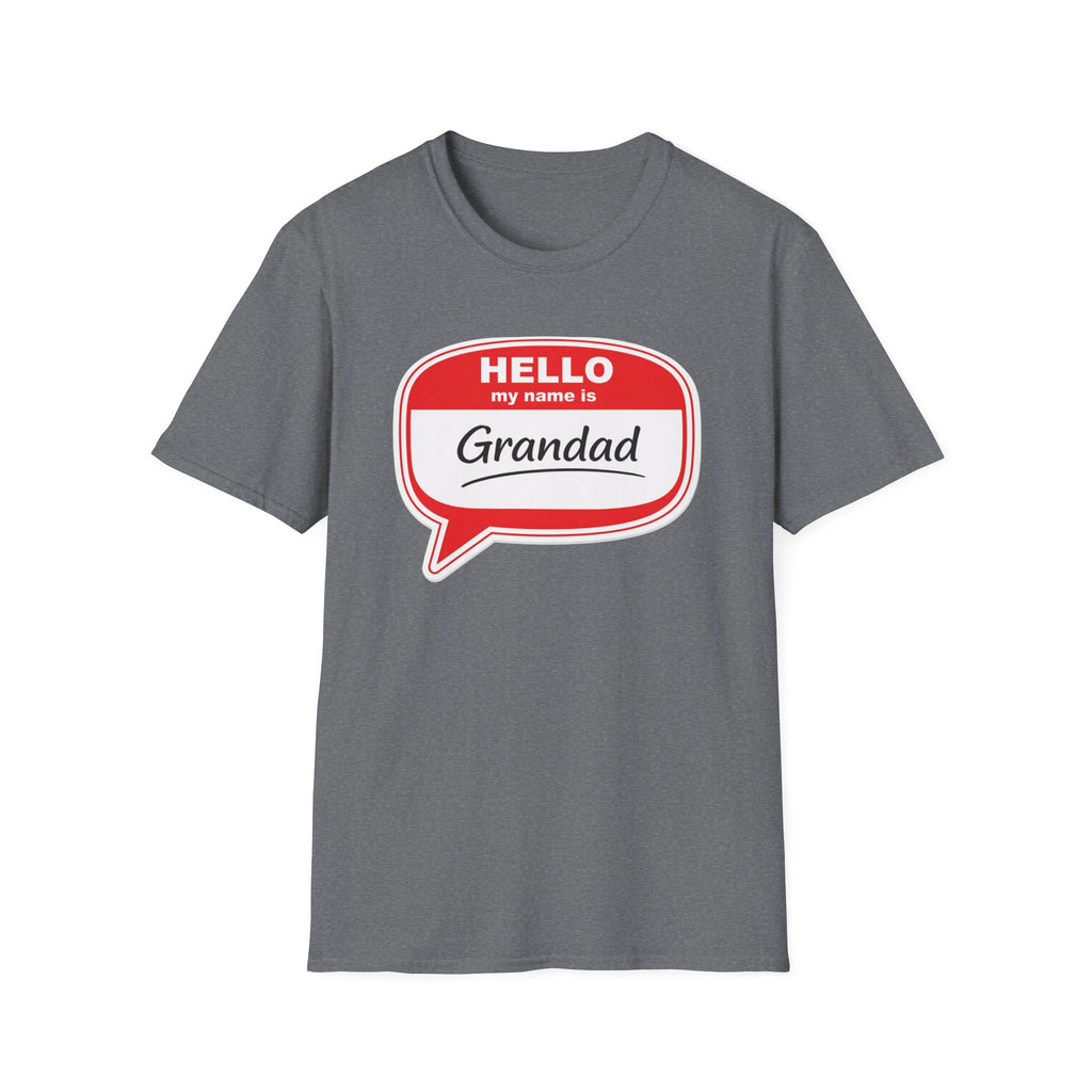 Hello My Name Is Grandad T-Shirt — Funny Grandfather Gift