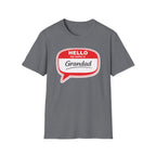Hello My Name Is Grandad T-Shirt — Funny Grandfather Gift