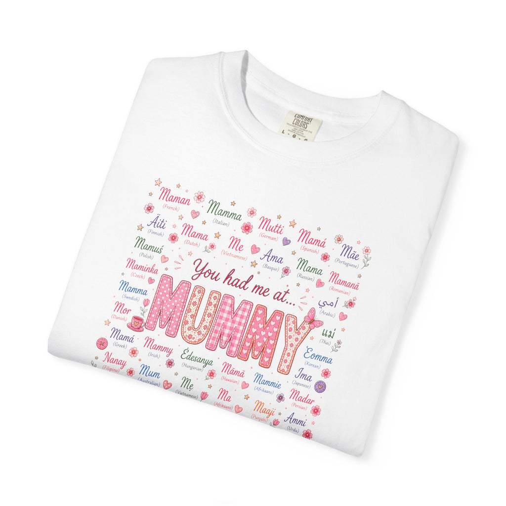 Mummy Mom Tee — "You Had Me at Mummy" Mother's Day Gift Shirt