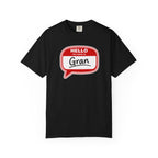Hello My Name Is Gran T-Shirt – Funny Name Badge Tee for Grandmothers