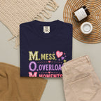 T-Shirt — 'M.O.M.: Mess, Overload, Moments' Playful Mother's Day Graphic Tee