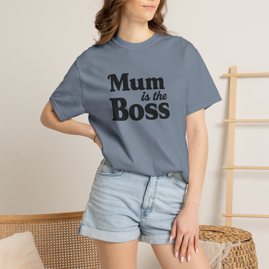 Mum Is The Boss T-Shirt — Funny Mother's Day Tee for Proud Moms