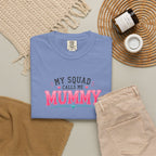 My Squad Calls Me Mummy T-Shirt