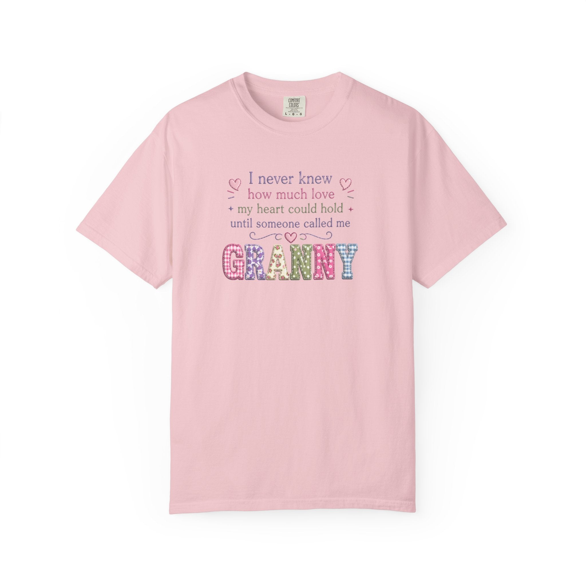 Granny Love T-Shirt — "I Never Knew How Much Love... Until Someone Called Me Granny"