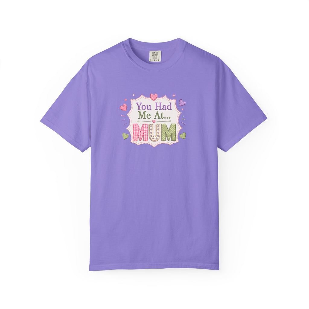 You Had Me at Mum T-Shirt — Cute Mother's Day Tee