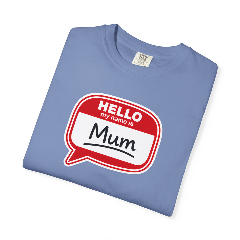 Hello My Name Is Mum T-Shirt