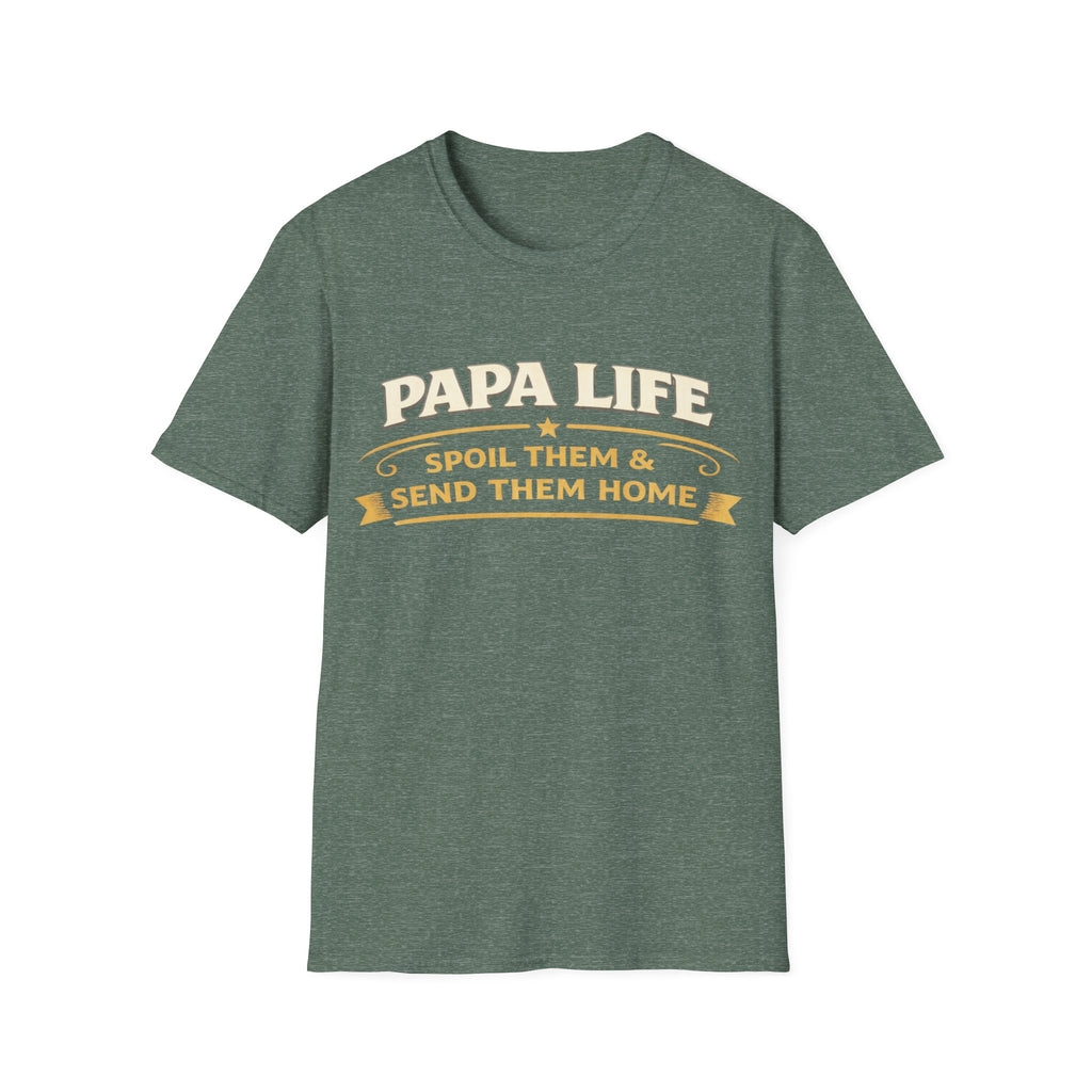 Papa Life T-Shirt — "Spoil Them & Send Them Home" Grandfather Gift