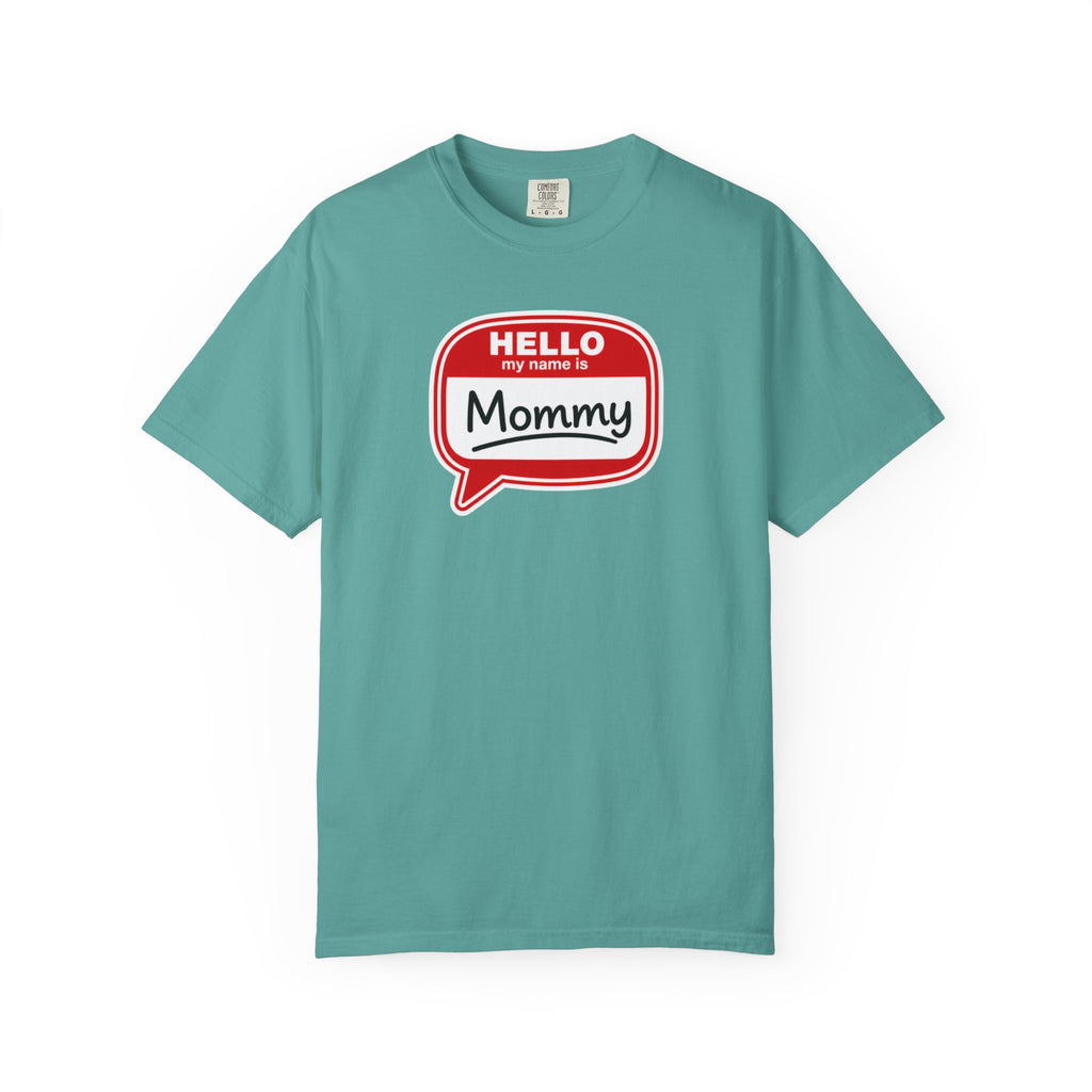 Hello My Name Is Mommy T-Shirt — Funny Mom Name Badge Tee