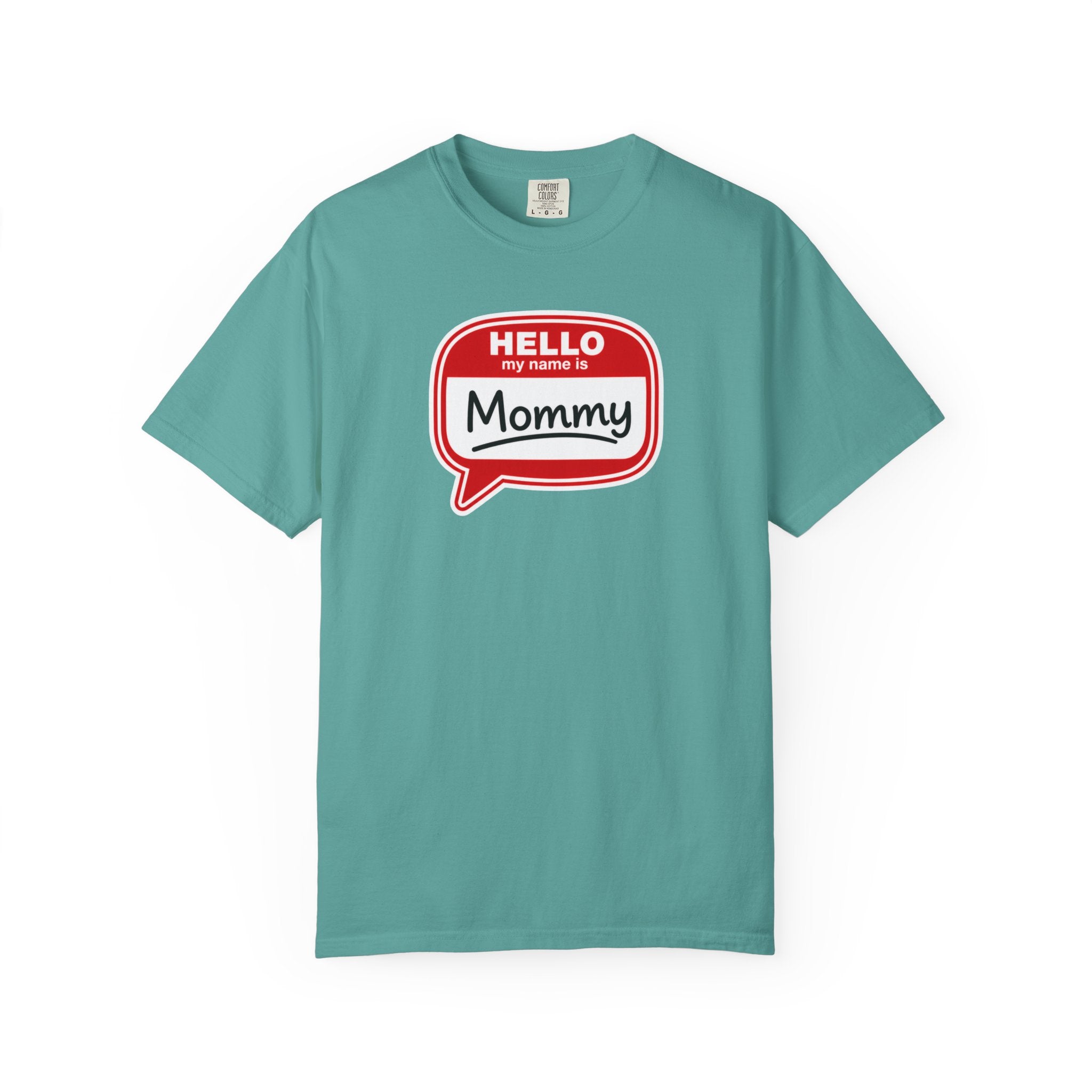 Hello My Name Is Mommy T-Shirt — Funny Mom Name Badge Tee