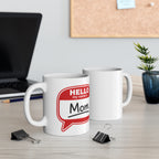 Mom Name-Tag Mug — "Hello My Name Is Mom" Coffee Cup