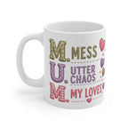 Mug — 'M.U.M. Mess, Utter Chaos, My Loves' Cute Heart Mom Coffee Mug
