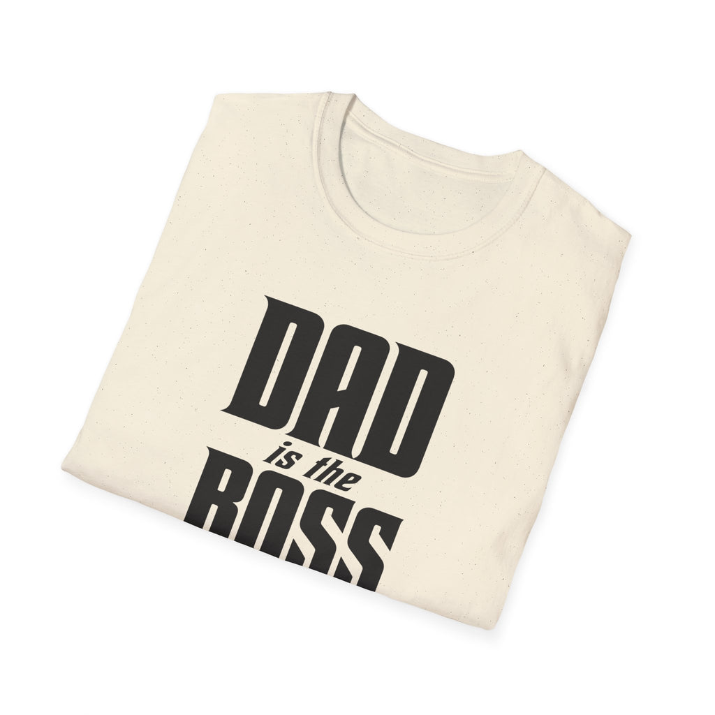 Dad Is The Boss T-Shirt — Funny Father’s Day Tee for Dads