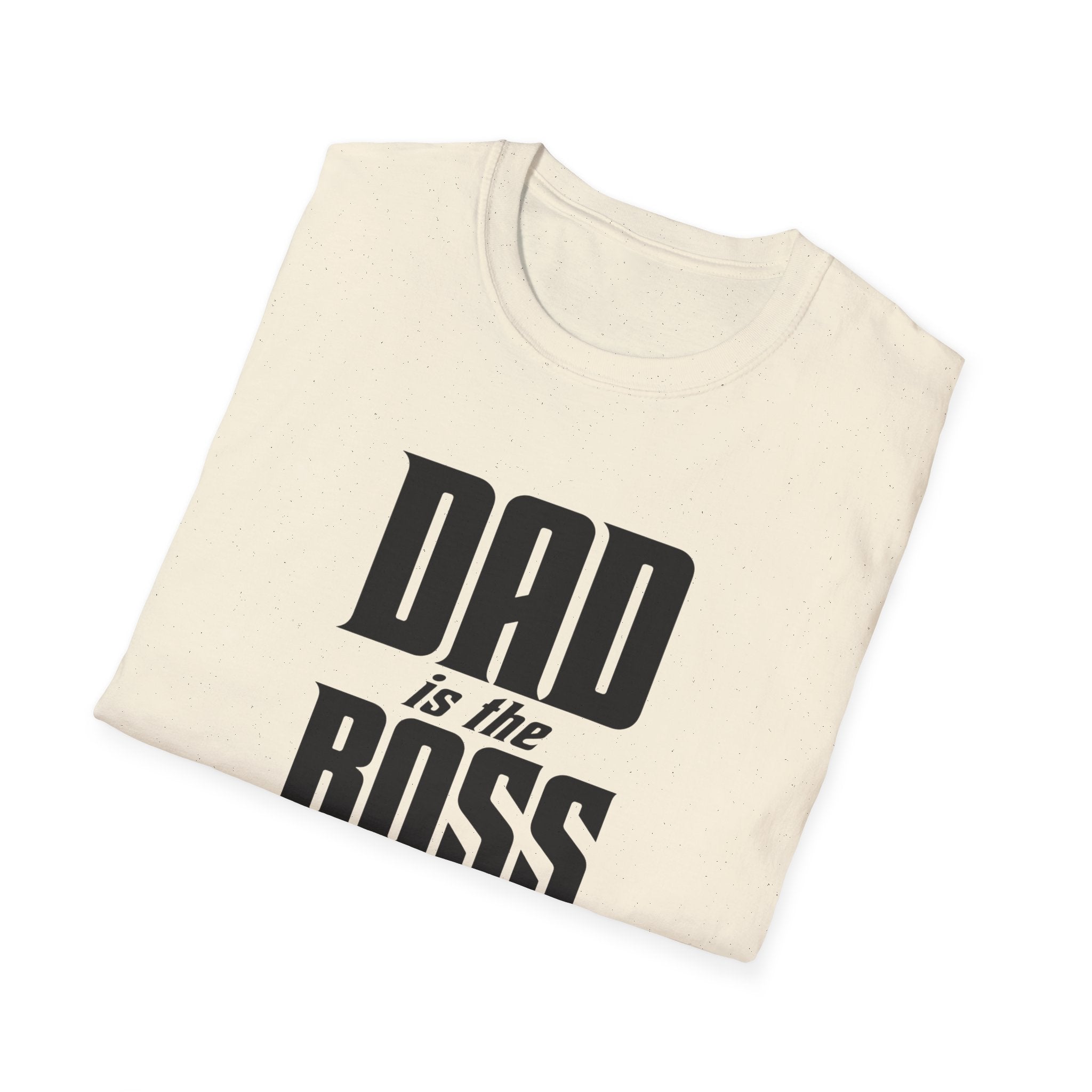 Dad Is The Boss T-Shirt — Funny Father’s Day Tee for Dads