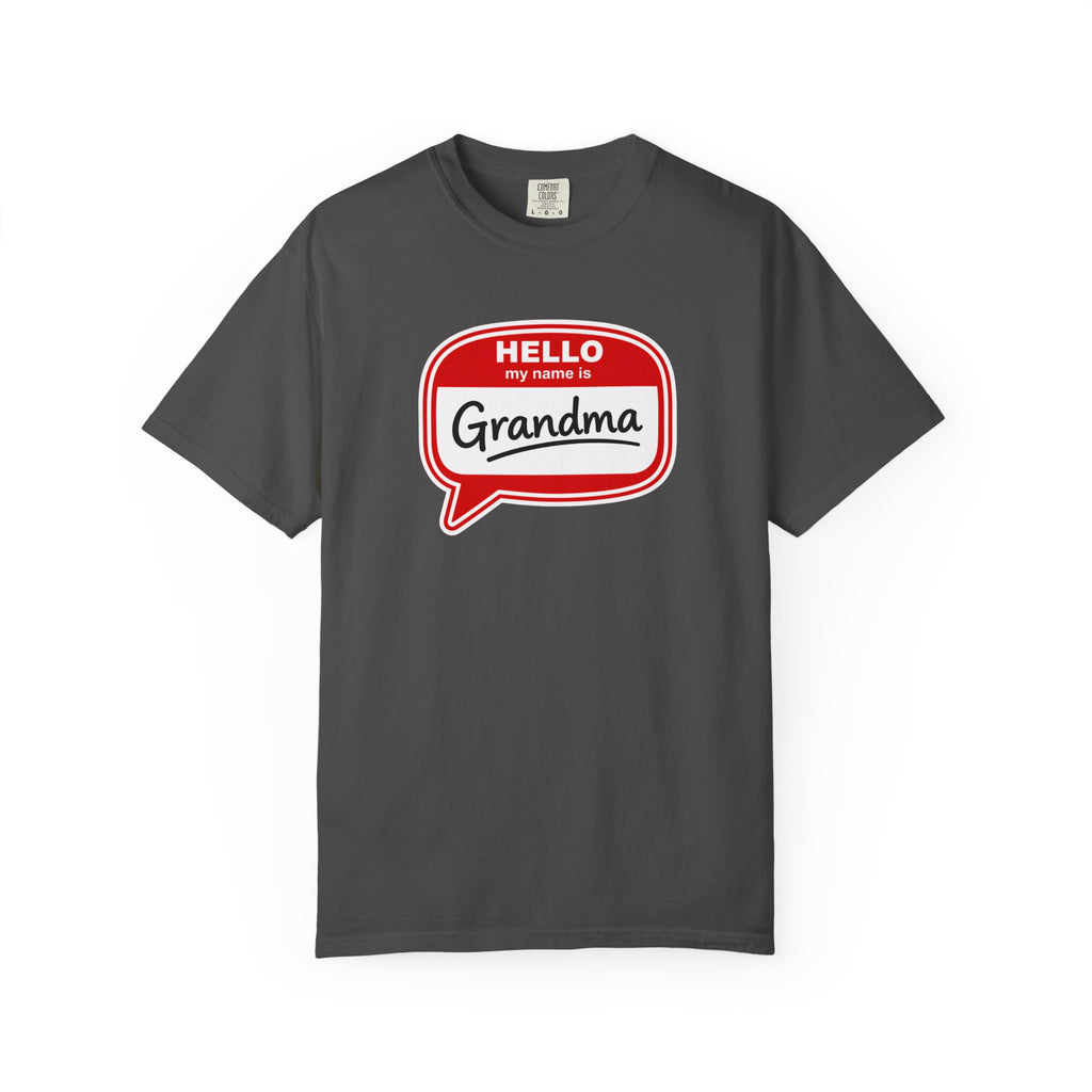Hello My Name Is Grandma T-Shirt — Funny Grandma Name Tag Tee