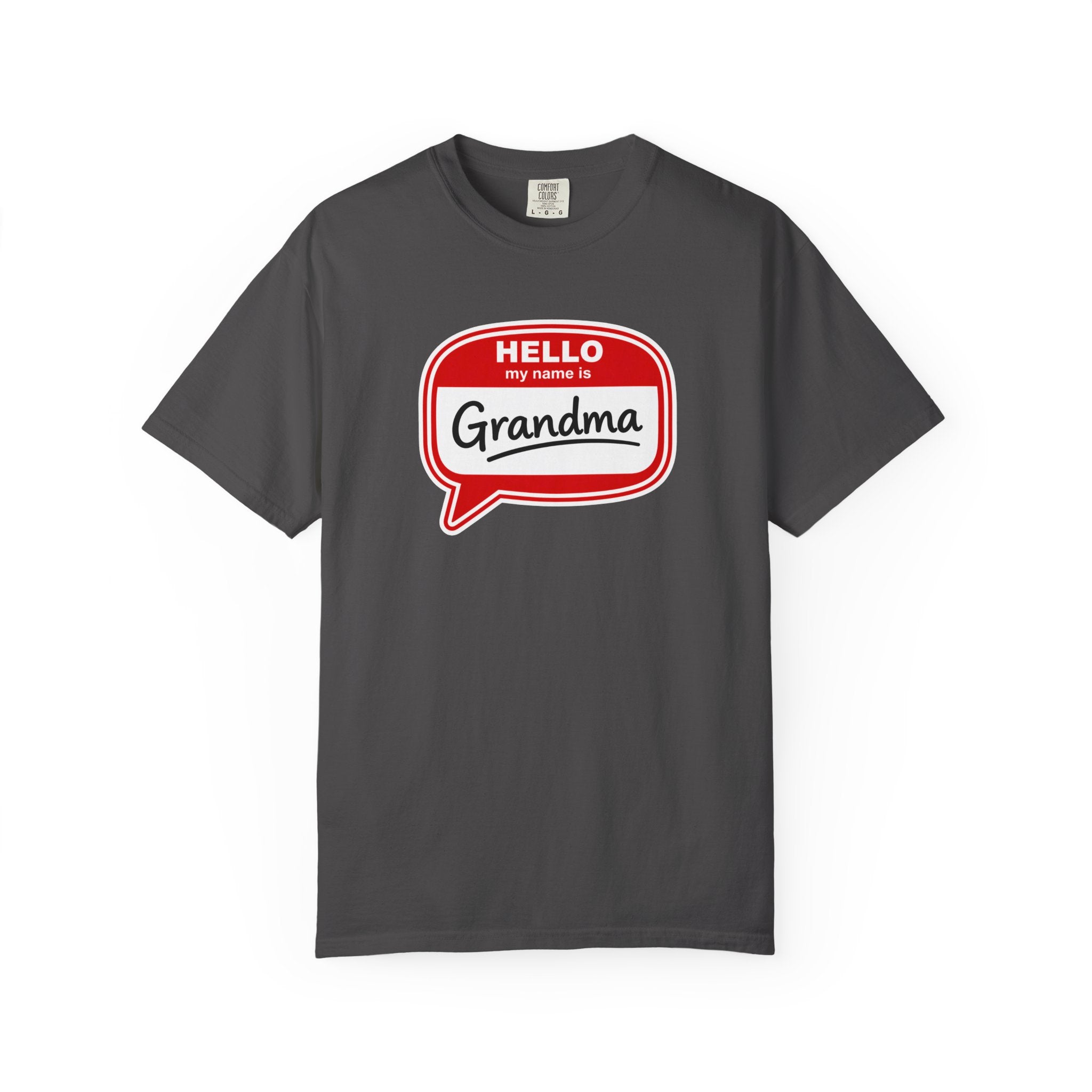 Hello My Name Is Grandma T-Shirt — Funny Grandma Name Tag Tee