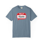 Mama Name Tag T-Shirt — "Hello My Name Is Mama" Graphic Tee