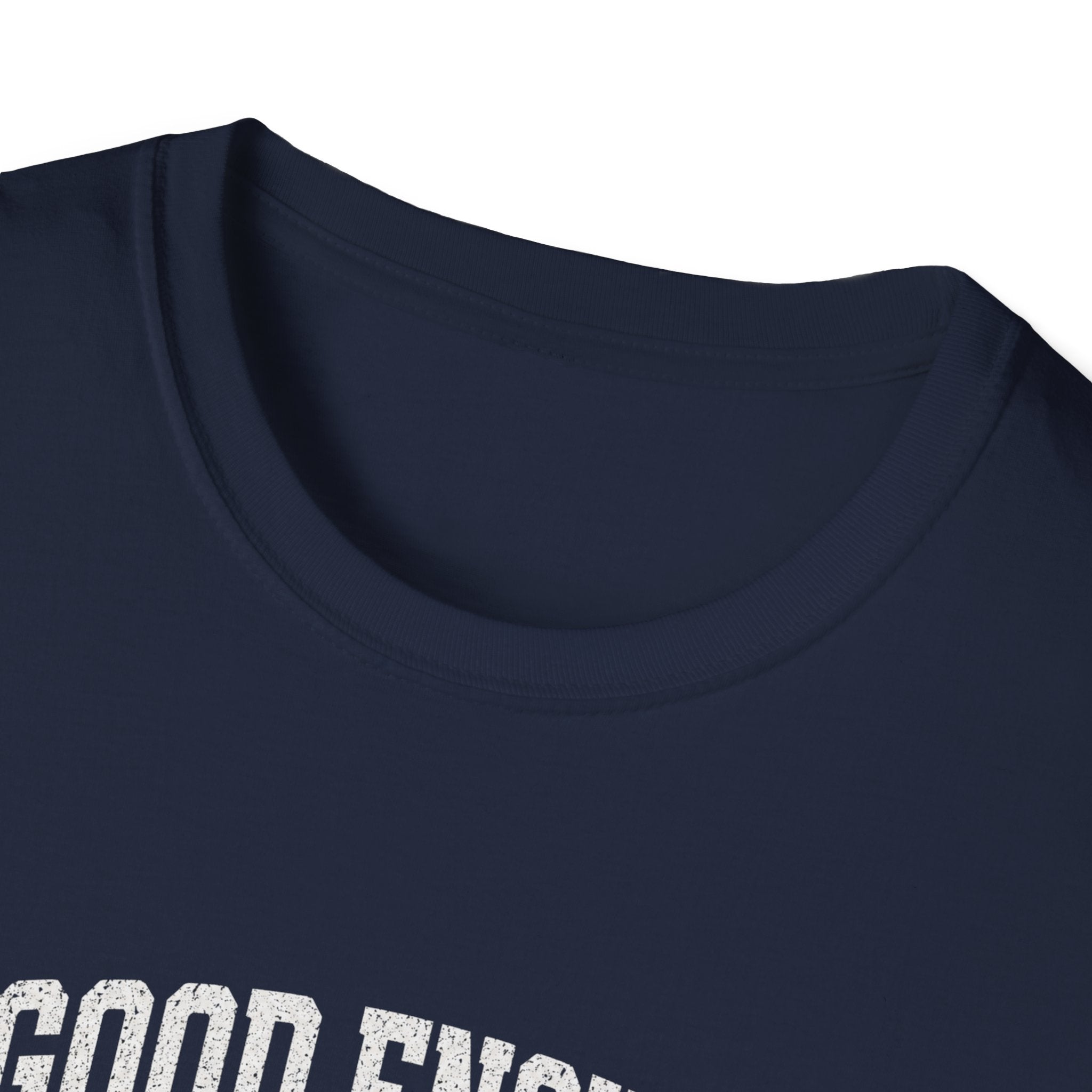 T-Shirt — "Good Enough Is Perfect" Graphic Tee | Motivational Casual Shirt